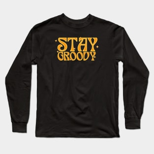 stay groovy Long Sleeve T-Shirt